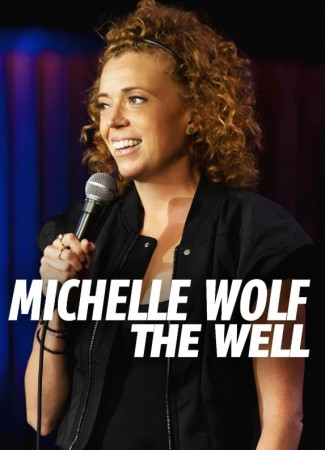 Michelle Wolf: The Well