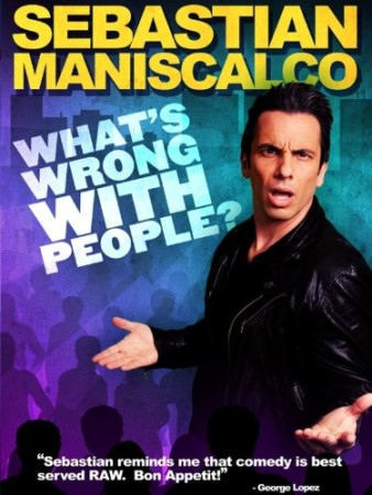 Sebastian Maniscalco:  What's Wrong With People
