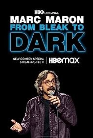 Marc Maron: From Bleak to Dark