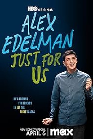 Alex Edelman: Just For Us